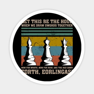 Forth, Eorlingas! Magnet